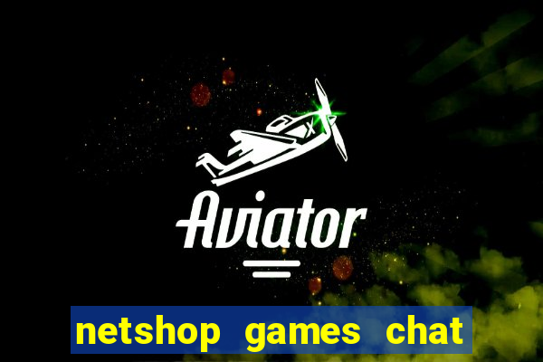 netshop games chat ao vivo